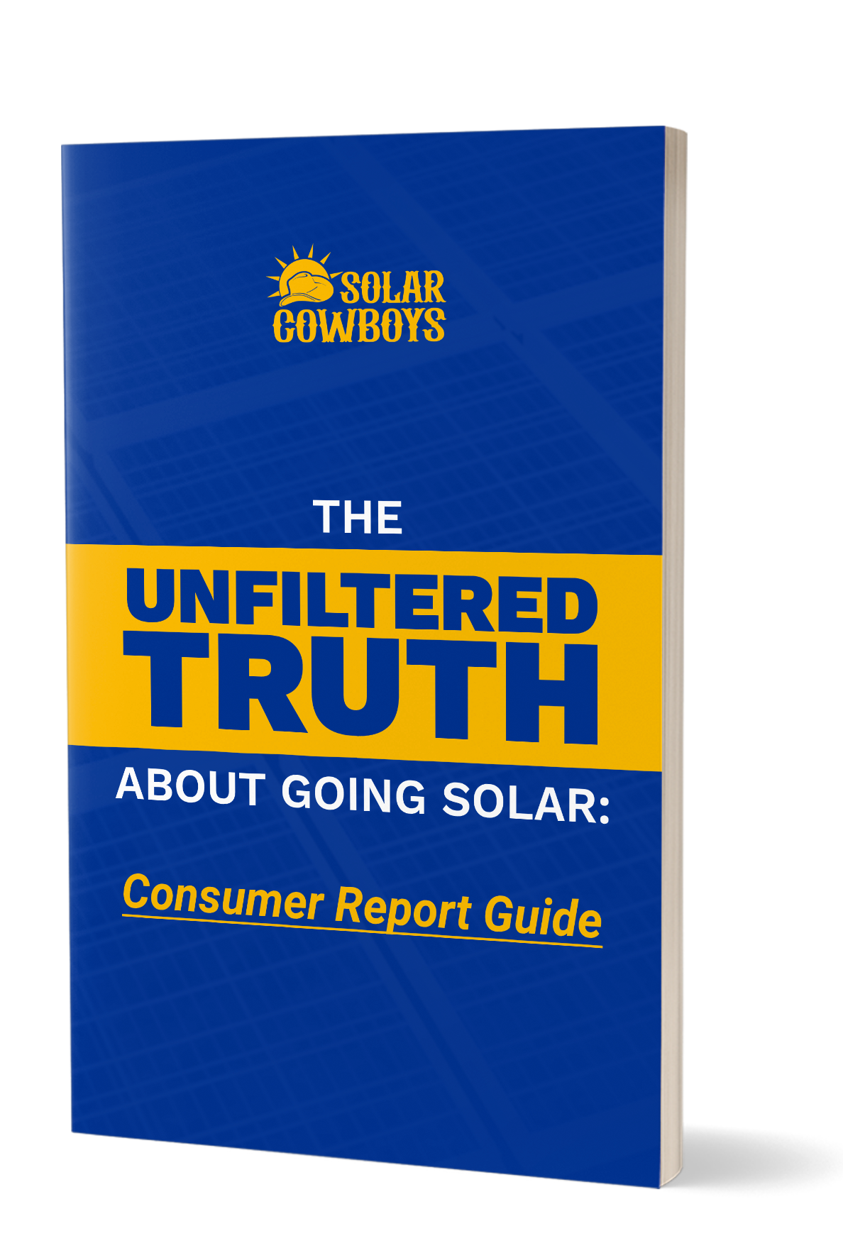 The Unfiltered Truth About Going Solar Consumer Report Guide